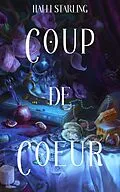 E-Book (epub) Coup de Coeur (Oracle, Tailor, Curator, #1) von Halli Starling