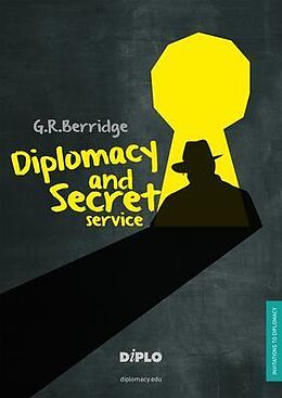 eBook (epub) Diplomacy and Secret Service de G. R. Berridge