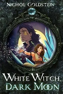 E-Book (epub) White Witch, Dark Moon von Nichol Goldstein