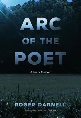 E-Book (epub) Arc of the Poet: A Poetic Memoir von Roger Darnell