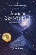 E-Book (epub) Ancient Sky Watchers & Mythic Themes von Julie Loar