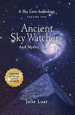 E-Book (epub) Ancient Sky Watchers & Mythic Themes von Julie Loar