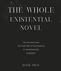 E-Book (epub) The whole Existential Novel von Dane Ince
