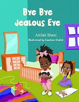 E-Book (epub) Bye Bye Jealous Eye von Akilah Shani