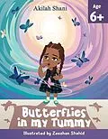 E-Book (epub) Butterflies In My Tummy von Akilah Shani