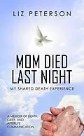 E-Book (epub) Mom Died Last Night von Liz Peterson