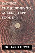 E-Book (epub) Zaojing - The Journey to Gobekli Tepe (Enso, #2) von Richard Howe