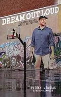 E-Book (epub) Dream Out Loud von Rikki Mendias, Wendy Adamson