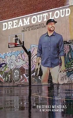E-Book (epub) Dream Out Loud von Rikki Mendias, Wendy Adamson