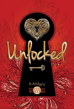 E-Book (epub) Unlocked von Paper Lantern Writers, Ana Brazil, Anne M. Beggs