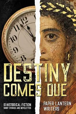 E-Book (epub) Destiny Comes Due von Paper Lantern Writers, Vanitha Sankaran, Linda Ulleseit