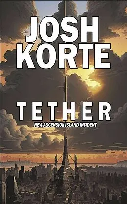 E-Book (epub) Tether von Josh Korte