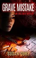 E-Book (epub) Grave Mistake (An Iris Reid Mystery) von Susan Cory