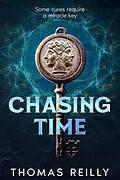 E-Book (epub) Chasing Time (Janus Key Series, #1) von Thomas Reilly