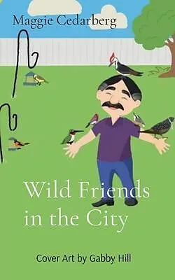 E-Book (epub) Wild Friends in the City von Maggie Cedarberg