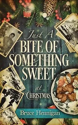E-Book (epub) Just A Bite Of Something Sweet von Bruce Hennigan