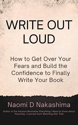 eBook (epub) Write Out Loud de Naomi D. Nakashima