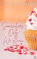 E-Book (epub) Somewhere Only We Know von Kate Chambers