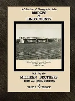 E-Book (epub) Bridges of Kings County built. by the Milliken Brothers. Bruce D. Brock von Bruce Brock