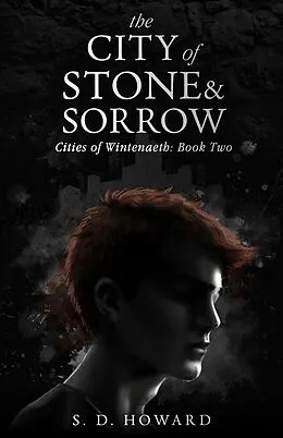 E-Book (epub) The City of Stone &amp; Sorrow von S. D. Howard