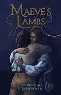 E-Book (epub) Maeve's Lambs (Peoples of Wintenaeth Fan Series) von Beth Spurlock, S. D. Howard