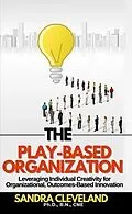 E-Book (epub) The Play Based Organization von Sandra Cleveland