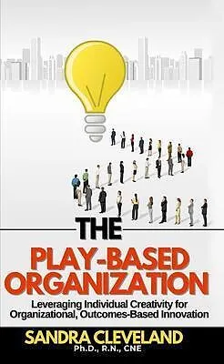E-Book (epub) The Play Based Organization von Sandra Cleveland
