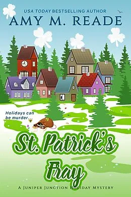 E-Book (epub) St. Patrick's Fray (The Juniper Junction Holiday Mystery Series, #7) von Amy M. Reade