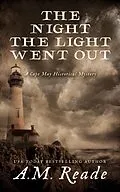 E-Book (epub) The Night the Light Went Out: A Mystery of Early America (Cape May Historical Mystery Collection, #3) von A. M. Reade