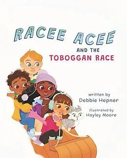 E-Book (epub) Racee Acee and the Toboggan Race von Debbie Hepner