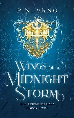 E-Book (epub) Wings of a Midnight Storm (The Epidmauri Saga, #2) von P. N. Vang