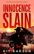 E-Book (epub) Innocence Slain (The Anderson Chronicles, #2) von Kit Karson