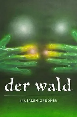E-Book (epub) der wald von Benjamin Gardner