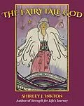 E-Book (epub) The Fairytale God von Shirley Inkton