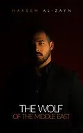 E-Book (epub) The Wolf of the Middle East von Hakeem Al-Zayn