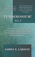 E-Book (epub) Pundemonium! Vol. 5 von James E. Larson