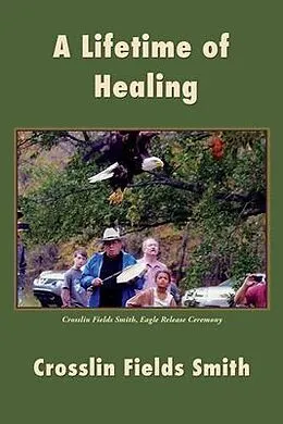 E-Book (epub) A Lifetime of Healing von Crosslin Smith