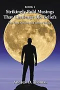 E-Book (epub) Strikingly Bold Musings That Challenge Old Beliefs von Andrew Thomas