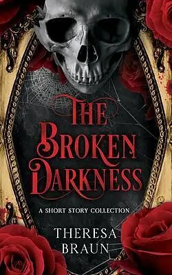 E-Book (epub) The Broken Darkness von Theresa Braun
