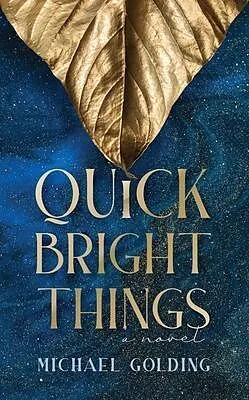E-Book (epub) Quick Bright Things von Michael Golding