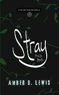 E-Book (epub) Stray: Kai's Story (Fire and Starlight Saga) von Amber D. Lewis