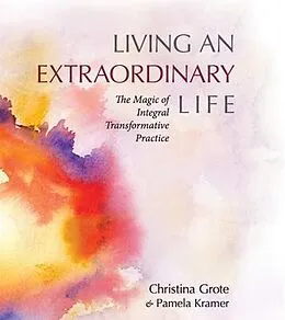 E-Book (epub) Living an Extraordinary Life von Christina Grote, Pamela Kramer