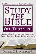 E-Book (epub) Study the Bible - Old Testament (Understanding God's Word, #3) von Dennis C Stevenson