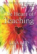 E-Book (epub) The Heart of Teaching von Lisa Lee