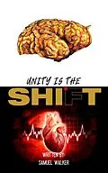 E-Book (epub) Unity is the Shift von Samuel Walker