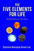 E-Book (epub) Five Elements for Life von Stephanie Mwangaza Brown L. Ac.