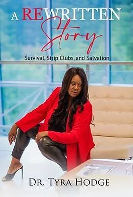 E-Book (epub) A Rewritten Story (Survival, Strip Clubs, and Salvation) von Tyra Hodge