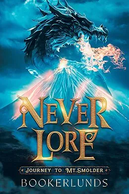 E-Book (epub) Never Lore von Taya Okerlund, Nathan Okerlund