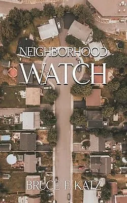 E-Book (epub) Neighborhood Watch von Bruce F Katz