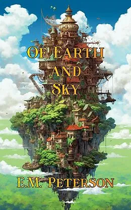 E-Book (epub) Of Earth and Sky von E. M. Peterson